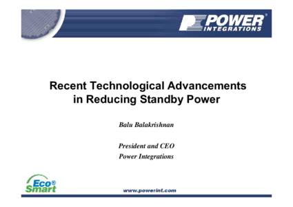 Recent Technological Advancements in Reducing Standby Power - Balu Balakrishnan