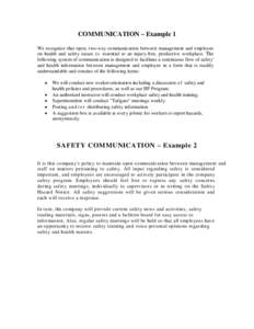 COMMUNICATION – Example 1 We recognize that open, two-way communication between management and employee on health and safety issues i s essential to an injury-free, productive workplace. The following system of communi