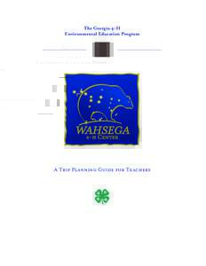 The Georgia 4-H Environmental Education Program WAHSEGA 4-h Center