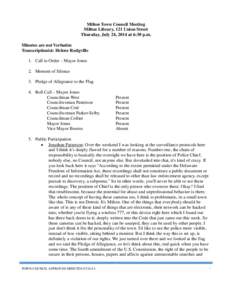 Milton Town Council Meeting Milton Library, 121 Union Street Thursday, July 24, 2014 at 6:30 p.m. Minutes are not Verbatim Transcriptionist: Helene Rodgville 1. Call to Order – Mayor Jones