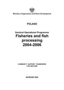 Ministry of Agriculture and Rural Development  POLAND Sectoral Operational Programme