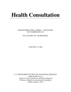 Health Consultation   KENILWORTH PARK LANDFILL – SOUTH SIDE NE WASHINGTON, DC