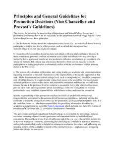 Principles and General Guidelines for Promotion Decisions (Vice Chancellor and Provost’s Guidelines) The process for selecting the membership of department and School/College (tenure and) promotion committees should be