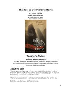 The Horses Didn’t Come Home By Pamela Rushby ISBN: [removed]Published March, 2012  Teacher’s Guide