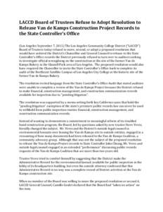 LACCD Board of Trustees Refuse to Adopt Resolution to Release Van de Kamps Construction Project Records to the State Controller’s Office (Los Angeles September 7, 2011) The Los Angeles Community College District (