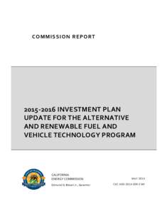 Investment Plan Update for the Alternative and Renewable Fuel and Vehicle Technology Program - Commission Report