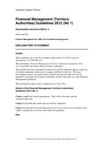 Australian Capital Territory  Financial Management (Territory Authorities) Guidelines[removed]No 1) Disallowable instrument DI2012–4 made under the
