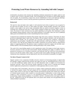 Protecting Local Water Resources by Amending Soil with Compost Communities can protect water resources by instituting minimum requirements for organic matter in soil. Compost, much of which is generated locally, when inc