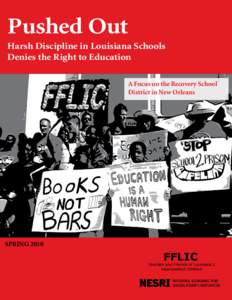 Pushed Out Harsh Discipline in Louisiana Schools Denies the Right to Education A Focus on the Recovery School District in New Orleans