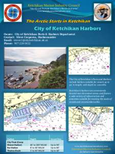 Ketchikan Marine Industry Council “Identify and Promote Ketchikan’s Marine Enterprise” www.ketchikanmarineindustry.com Owner: City of Ketchikan Ports & Harbors Department Contact: Steve Corporon, Harbormaster