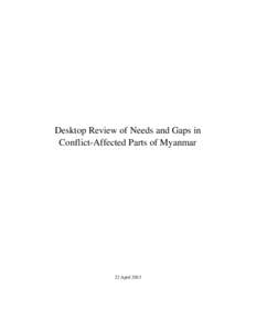 Desktop Review of Needs and Gaps in Conflict-Affected Parts of Myanmar 22 April 2013  A note on the maps and annexes referred to in this document