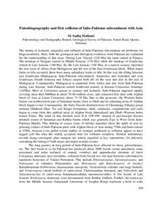 Paleobiogeography and first collision of Indo-Pakistan subcontinent with Asia M. Sadiq Malkani Paleontology and Stratigraphy Branch, Geological Survey of Pakistan, Sariab Road, Quetta, Pakistan The timing of isolation, m