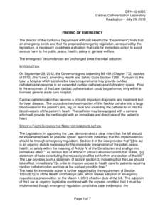 DPH-12-006E Cardiac Catheterization Laboratory Readoption - July 29, 2013 FINDING OF EMERGENCY The director of the California Department of Public Health (the “Department”) finds that