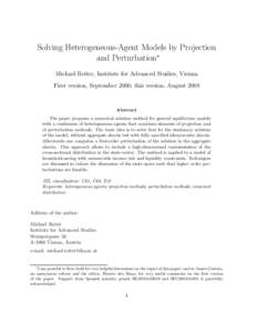 Solving Heterogeneous-Agent Models by Projection and Perturbation∗ Michael Reiter, Institute for Advanced Studies, Vienna First version, September 2006; this version, AugustAbstract