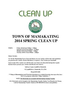 CLEAN UP TOWN OF MAMAKATING 2014 SPRING CLEAN UP WHEN:  Friday[removed]from 8:00am – 2:00pm