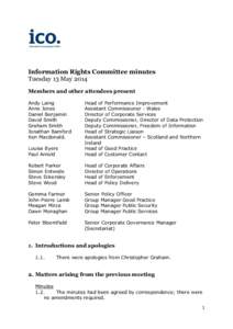 Information Rights Committee minutes Tuesday 13 May 2014 Members and other attendees present Andy Laing Anne Jones Daniel Benjamin