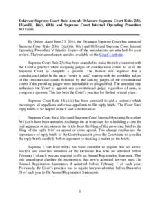 Delaware Supreme Court Rule Amends Delaware Supreme Court Rules 2(b), 15(a)(iii), 16(c), 69(b) and Supreme Court Internal Operating Procedure V(1)(a)(i). __________________________________________________________________