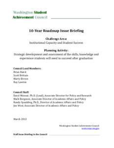 10-Year Roadmap Issue Briefing Challenge Area: Institutional Capacity and Student Success Planning Activity: Strategic development and assessment of the skills, knowledge and