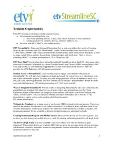 Training Opportunities Free ETV training workshops available at your location.  We customize workshops to fit your o time frame-planning periods, ½ days, after school, full days (1 hour minimum) o content-grade level