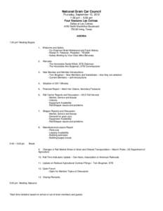 National Grain Car Council Thursday, September 13, 2012 1:00 pm – 5:00 pm Four Seasons Las Colinas Dallas at Las Colinas 4150 North MacArthur Boulevard