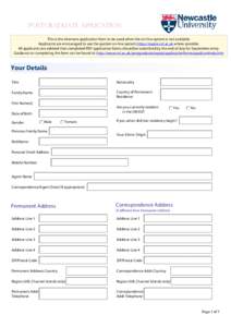 PostGraduate Application This is the alternate application form to be used when the on-line system is not available. Applicants are encouraged to use the quicker on-line system https://aspire.ncl.ac.uk where possible. Al