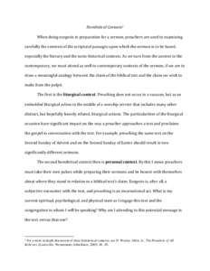 Homiletical Contexts1 When doing exegesis in preparation for a sermon, preachers are used to examining carefully the contexts of the scriptural passages upon which the sermon is to be based, especially the literary and t