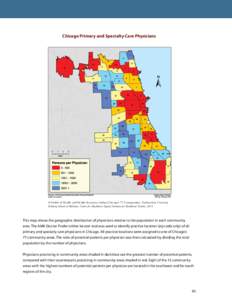 Chicago Primary and Specialty Care Physicians  A Profile of Health and Health Resources within Chicago’s 77 Communities. Northwestern University Feinberg School of Medicine, Center for Healthcare Equity/Institute for H