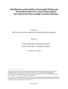 Identification and Feasibility of Sustainable Fishing and Marketing Practices for Coastal Pelagic Species Harvested at the Moss Landing Commercial Harbor Prepared for