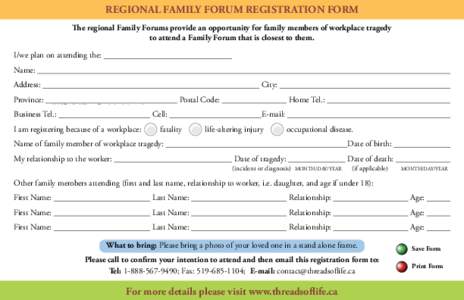 Regional Family Forum REGISTRATION Form The regional Family Forums provide an opportunity for family members of workplace tragedy to attend a Family Forum that is closest to them. I/we plan on attending the: 					  Atlan