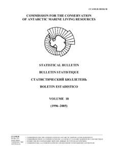 CCAMLR-SB[removed]COMMISSION FOR THE CONSERVATION OF ANTARCTIC MARINE LIVING RESOURCES  STATISTICAL BULLETIN