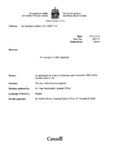 REASONS  [1] On August 27, 2013, the applicant submitted an appeal of a direction issued pursuant to subsection[removed]of the Canada Labour Code (the Code) on August 20, 2013, by Ms. Kim Mordaunt, Health and Safety Offi