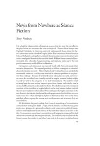 News from Nowhere as Séance Fiction Tony Pinkney It is a familiar characteristic of utopia as a genre that we meet the traveller to the place before we encounter the new society itself. Thomas More bumps into Raphael Hy