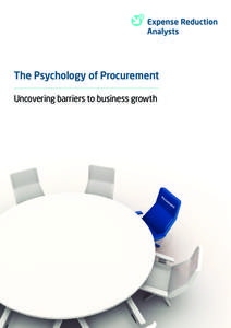 The Psychology of Procurement Uncovering barriers to business growth Contents Executive Summary