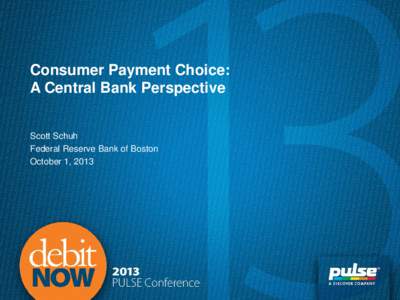 Consumer Payment Choice:  A Central Bank Perspective
