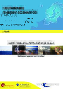 Energy economics / Climate change policy / Energy development / Baltic Development Forum / Energy planning / Andris Piebalgs / Baltic Compass / Energy / Energy policy / Baltic Sea