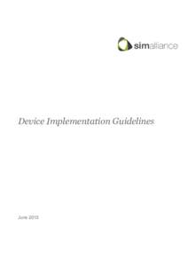 Device Implementation Guidelines  June 2013 Secure element architects for today’s generation