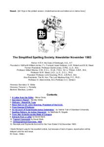 News4. [A4 14pp in the printed version. Underlined words and letters are in italics here.]  The Simplified Spelling Society. Newsletter November 1983 Patron: H.R.H. the Duke of Edinburgh, K.G., K.T. Founded in 1908 with 