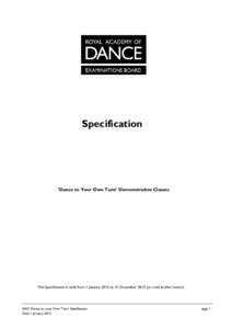 Specification  ‘Dance to Your Own Tune’ Demonstration Classes This Specification is valid from 1 January 2015 to 31 Decemberor until further notice)