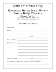 Battle For Broxton Bridge Educational History Day at Historic Broxton Bridge Plantation February 27th, 2015  phone:  • Fax: 