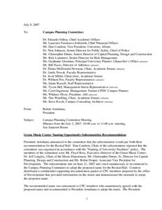 July 9, 2007 To: Campus Planning Committee: Dr. Eduardo Ochoa, Chief Academic Officer Mr. Laurence Furukawa-Schlereth, Chief Financial Officer