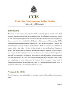 CCIS Center for Contemporary Indian Studies University of Colombo Introduction The Centre for Contemporary Indian Studies (CCIS) is a multidisciplinary research centre which promotes activities connected with developing 