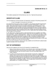 AA GUIDELINES[removed]GUIDELINE NO GL-13 CLUBS This Guideline originated with AA World Services, New York. Reprinted with permission.