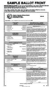 SAMPLE BALLOT FRONT INSTRUCTIONS TO VOTER: To vote for the issue/candidate of your choice, fill in the oval next to the issue/candidate you want to vote for. Place your ballot inside the secrecy sleeve and then take your