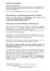 GMWatch.org meldete: Unsicher in egal welcher Dosis? Der pensionierte Linguistik-Professor Derek Bickerton erklärt den wissenschaftlichen Grund, warum wir nicht länger Behauptungen beachten müssen, dass Gentech-Pflanz