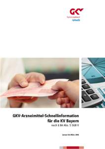 GAmSi  GKV-Arzneimittel-Schnellinformation für die KV Bayern nach § 84 Abs. 5 SGB V Januar bis März 2016