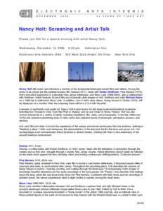 Nancy Holt: Screening and Artist Talk Please join EAI for a special evening with artist Nancy Holt. Wednesday, November 15, 2006 Electronic Arts Intermix (EAI)  6:30 pm