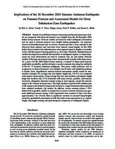 Bulletin of the Seismological Society of America, Vol. 97, No. 1A, pp. S249–S270, January 2007, doi: [removed][removed]Implications of the 26 December 2004 Sumatra–Andaman Earthquake on Tsunami Forecast and Assessm