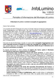 InfoLumino NoSettembre 2015 Periodico d’informazione del Municipio di Lumino Il Municipio di Lumino è contrario al progetto di aggregazione