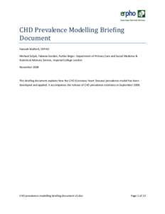 CHD Prevalence Modelling Briefing Document Hannah Walford, ERPHO Michael Soljak, Fabiana Gordon, Ruthie Birger. Department of Primary Care and Social Medicine & Statistical Advisory Service, Imperial College London Novem