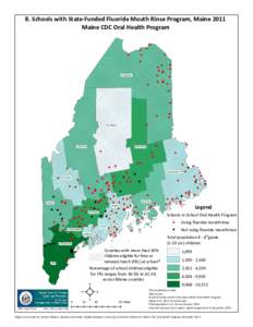 8. Schools with State-Funded Fluoride Mouth Rinse Program, Maine 2011 Maine CDC Oral Health Program #  # #